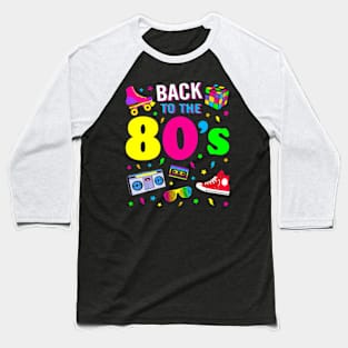 Back To 80S 1980S Eighties Costume Party Baseball T-Shirt